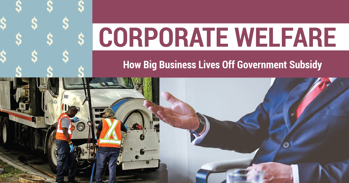 Corporate Welfare Hurts Small Businesses